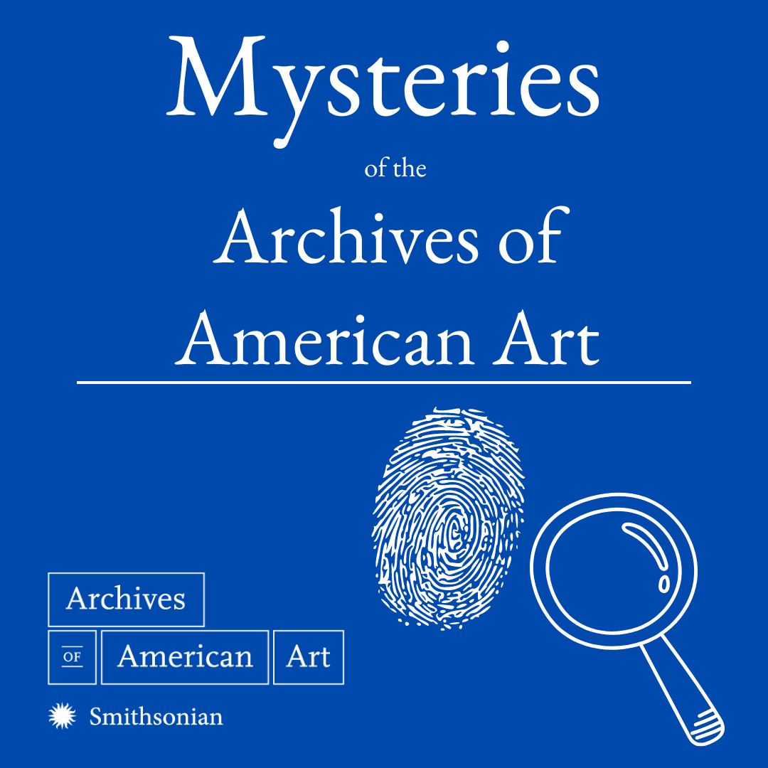 A blue and white graphic reading Mysteries of the Archives of American Art with a fingerprint and magnifying glass.